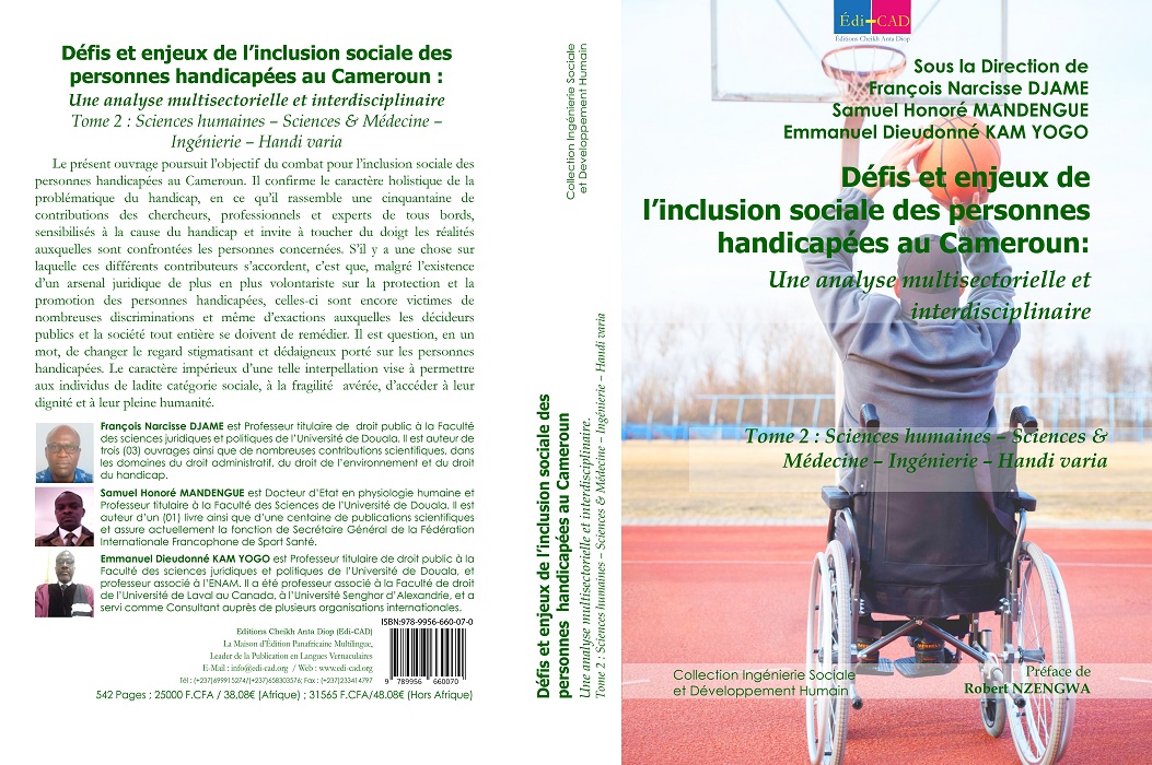 Défis et enjeux de l’inclusion sociale des personnes handicapées au Cameroun. Une analyse multisectorielle et interdisciplinaire. Tome 2 : Sciences humaines – Sciences & Médecine – Ingénierie – Handi varia